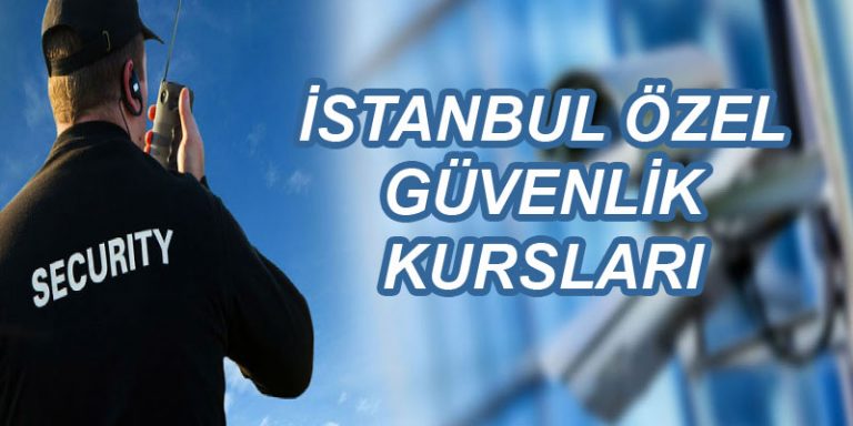 İstanbul güvenlik kurslar-