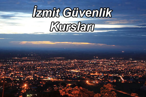 İzmit Güvenlik Kursları