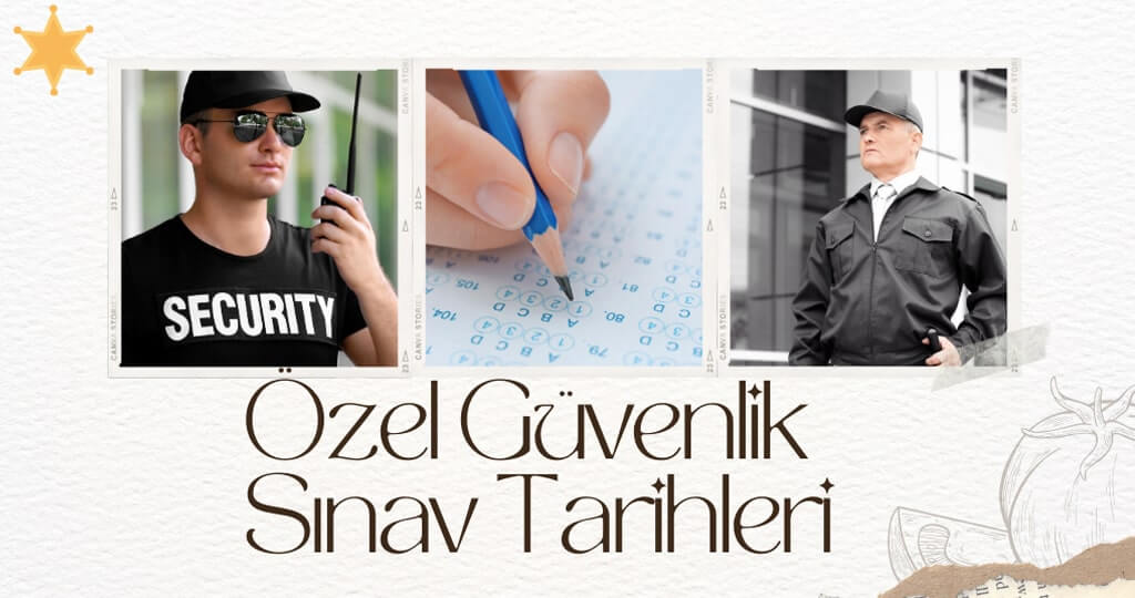 Özel Güvenlik Sınav Tarihleri