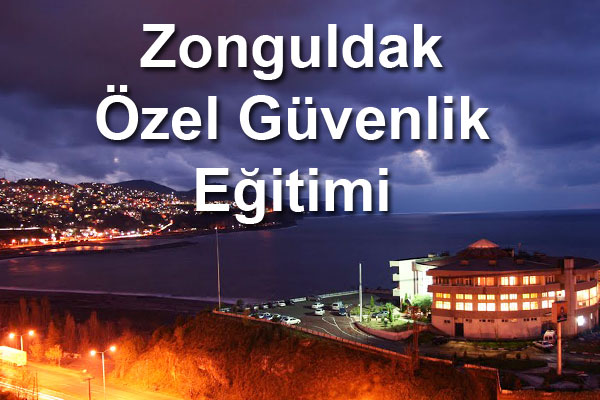 Zonguldak Özel Güvenlik Eğitimi