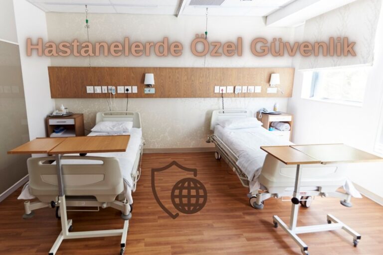 Hastanelerde Özel Güvenlik